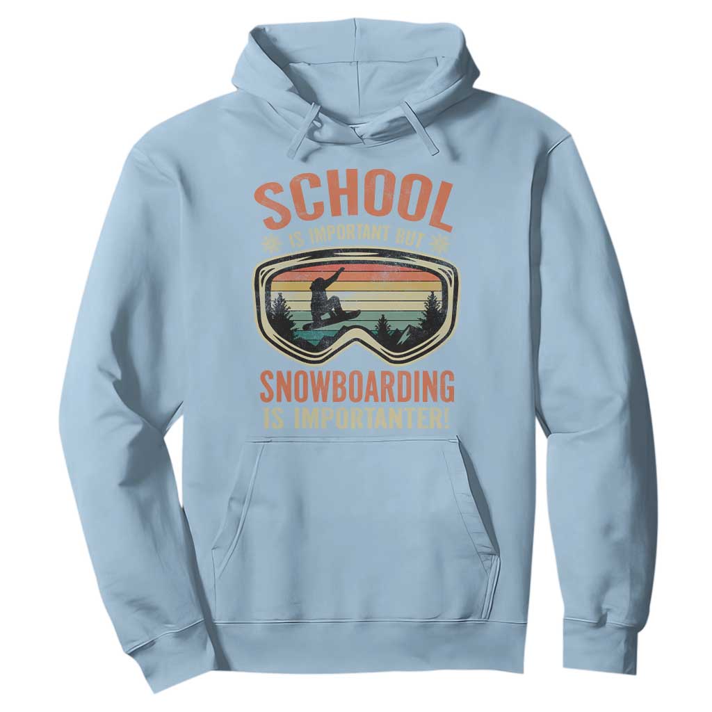 Funny School Is Important But Snowboarding Is Importanter Hoodie TS11 Light Blue Print Your Wear