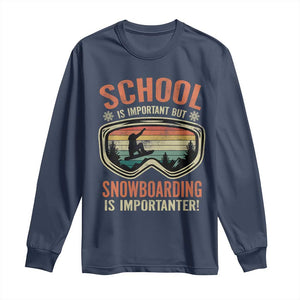 Funny School Is Important But Snowboarding Is Importanter Long Sleeve Shirt TS11 Navy Print Your Wear