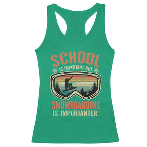 Funny School Is Important But Snowboarding Is Importanter Racerback Tank Top TS11 Irish Green Print Your Wear