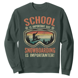 Funny School Is Important But Snowboarding Is Importanter Sweatshirt TS11 Dark Forest Green Print Your Wear