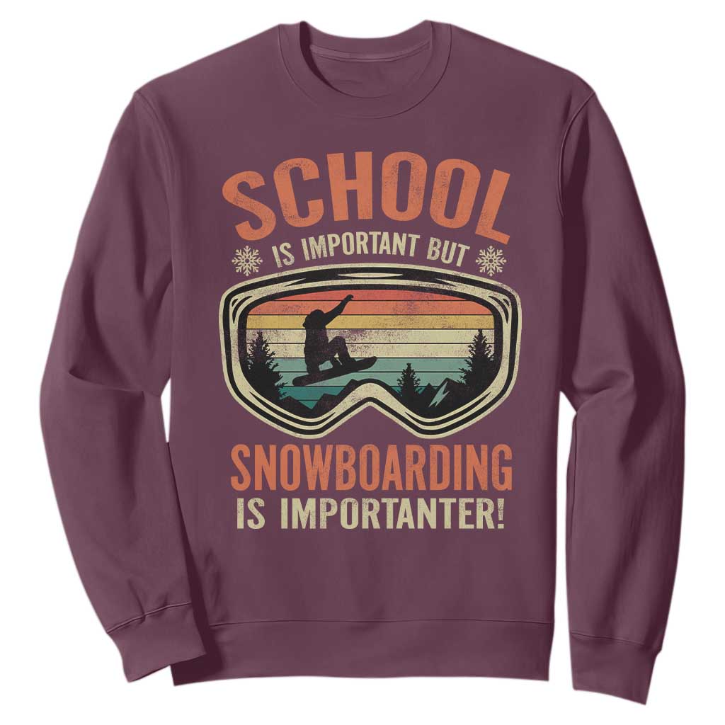 Funny School Is Important But Snowboarding Is Importanter Sweatshirt TS11 Maroon Print Your Wear