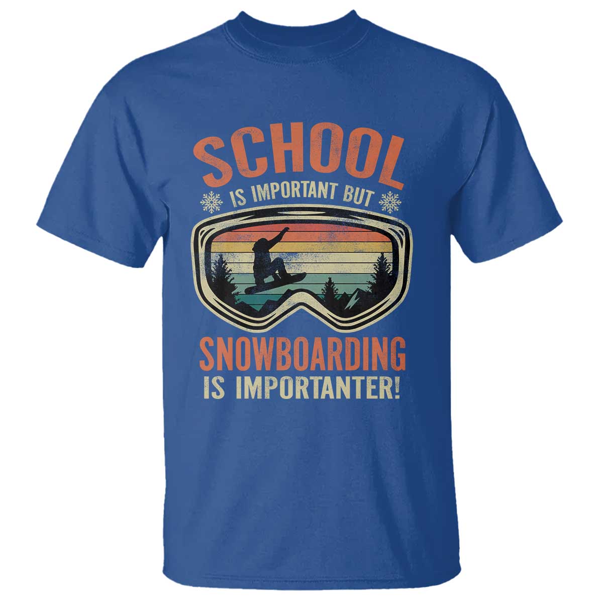 Funny School Is Important But Snowboarding Is Importanter T Shirt TS11 Royal Blue Print Your Wear