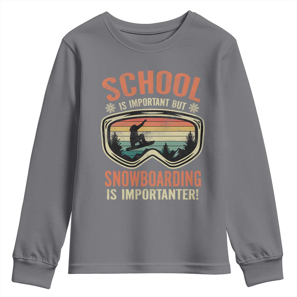 Funny School Is Important But Snowboarding Is Importanter Youth Sweatshirt TS11 Charcoal Print Your Wear