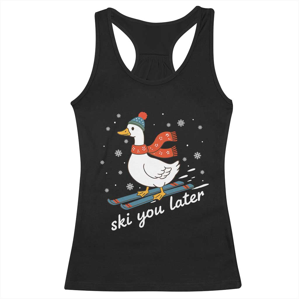Funny Skiing Goose Racerback Tank Top Ski You Later Winter Vacation Sport TS11 Black Print Your Wear