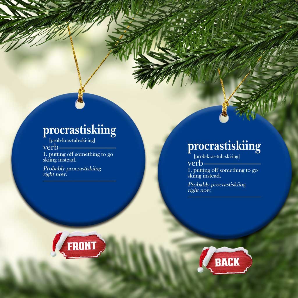 Funny Procrastiskiing Definition Skiing Snow Ski Sports Lover Ceramic Ornament TS11 1pc Blue Print Your Wear