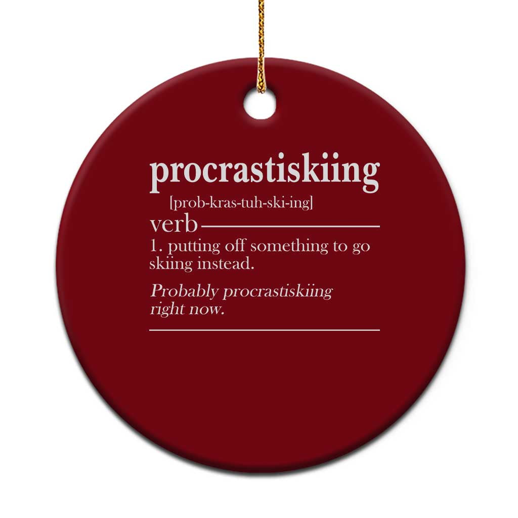 Funny Procrastiskiing Definition Skiing Snow Ski Sports Lover Ceramic Ornament TS11 1pc Red Print Your Wear