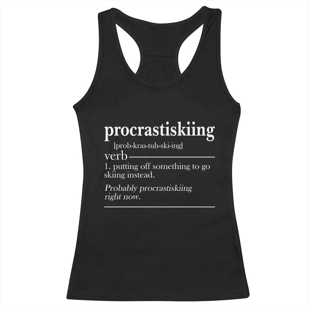 Funny Procrastiskiing Definition Skiing Snow Ski Sports Lover Racerback Tank Top TS11 Black Print Your Wear