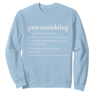Funny Procrastiskiing Definition Skiing Snow Ski Sports Lover Sweatshirt TS11 Light Blue Print Your Wear