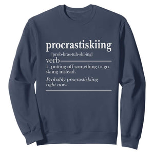 Funny Procrastiskiing Definition Skiing Snow Ski Sports Lover Sweatshirt TS11 Navy Print Your Wear