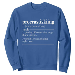 Funny Procrastiskiing Definition Skiing Snow Ski Sports Lover Sweatshirt TS11 Royal Blue Print Your Wear