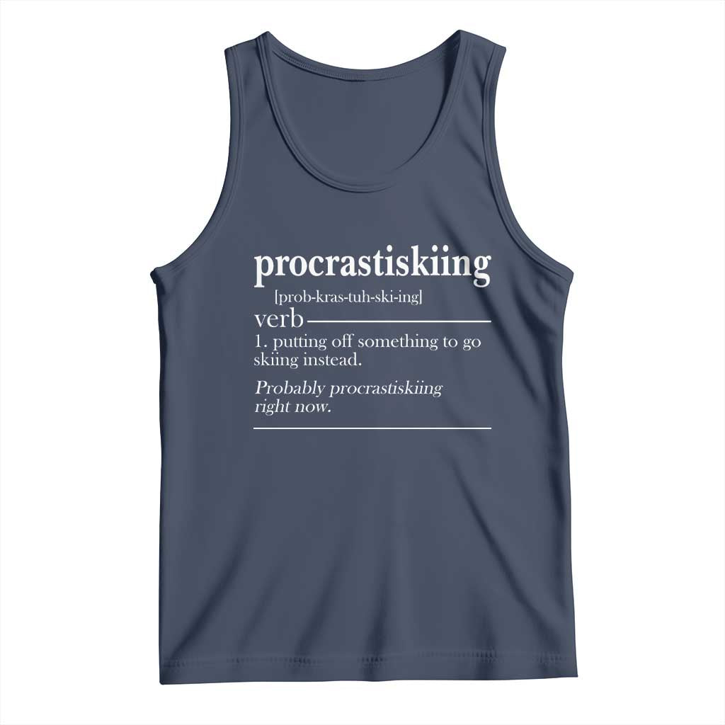 Funny Procrastiskiing Definition Skiing Snow Ski Sports Lover Tank Top TS11 Navy Print Your Wear