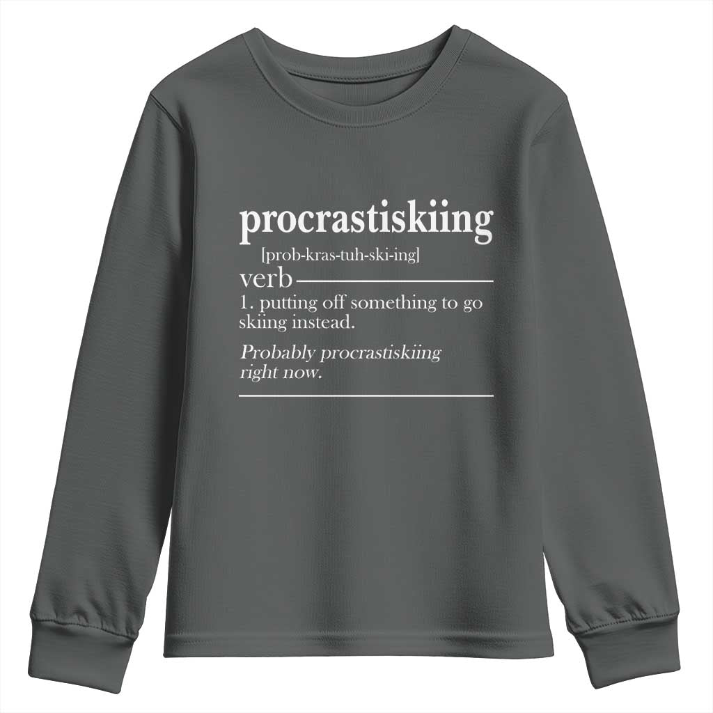 Funny Procrastiskiing Definition Skiing Snow Ski Sports Lover Youth Sweatshirt TS11 Dark Heather Print Your Wear