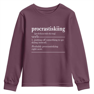 Funny Procrastiskiing Definition Skiing Snow Ski Sports Lover Youth Sweatshirt TS11 Maroon Print Your Wear