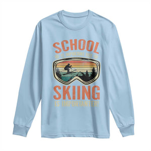 Funny School Is Important But Skiing Is Importanter Long Sleeve Shirt TS11 Light Blue Print Your Wear