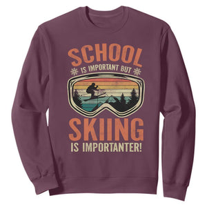 Funny School Is Important But Skiing Is Importanter Sweatshirt TS11 Maroon Print Your Wear