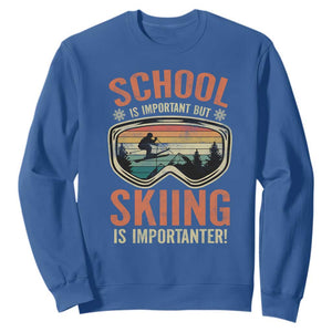 Funny School Is Important But Skiing Is Importanter Sweatshirt TS11 Royal Blue Print Your Wear