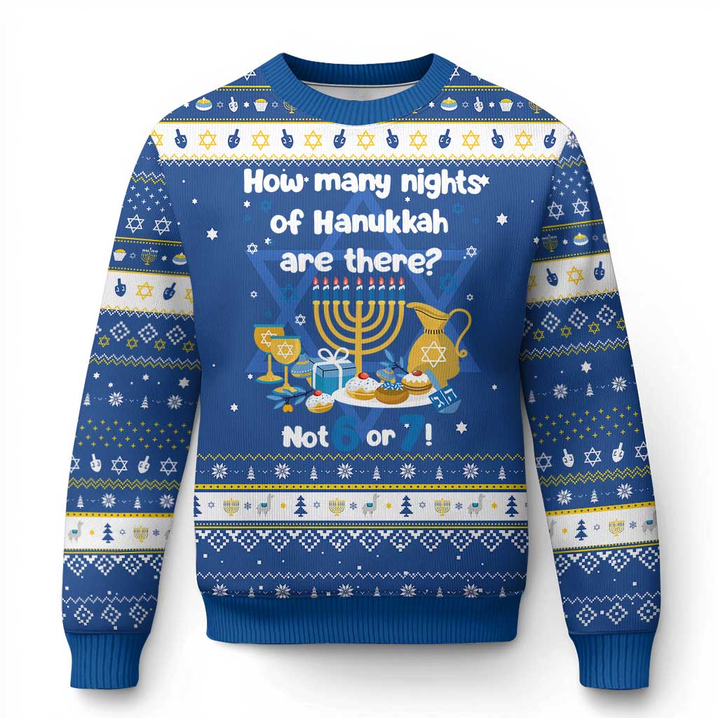 Funny 67 Hanukkah Hanukkah Ugly Sweater How Many Nights Of Hanukkah Are There Not 6 or 7 TS11 Blue White Print Your Wear