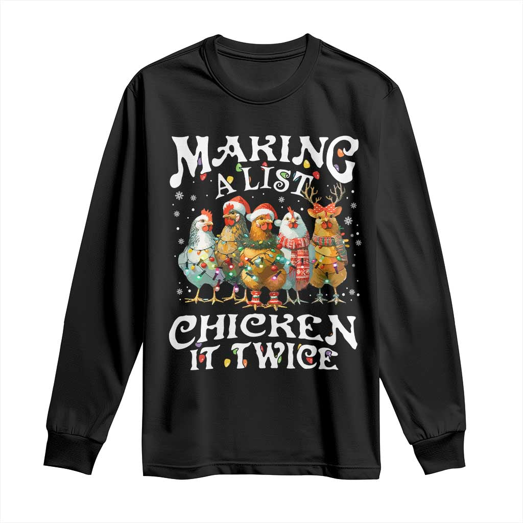 Making A List Chicken It Twice Long Sleeve Shirt Funny Christmas Chicken TS11 Black Print Your Wear