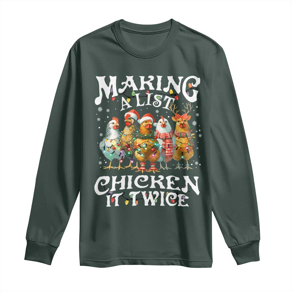 Making A List Chicken It Twice Long Sleeve Shirt Funny Christmas Chicken TS11 Dark Forest Green Print Your Wear