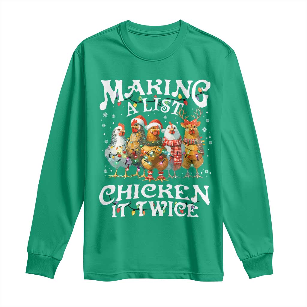 Making A List Chicken It Twice Long Sleeve Shirt Funny Christmas Chicken TS11 Irish Green Print Your Wear