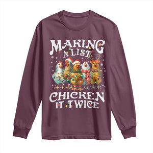 Making A List Chicken It Twice Long Sleeve Shirt Funny Christmas Chicken TS11 Maroon Print Your Wear