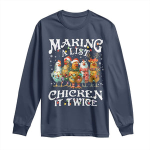 Making A List Chicken It Twice Long Sleeve Shirt Funny Christmas Chicken TS11 Navy Print Your Wear