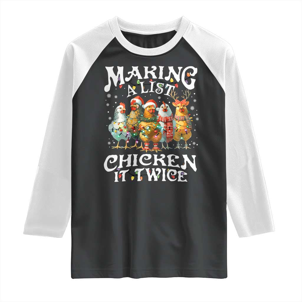 Making A List Chicken It Twice Raglan Shirt Funny Christmas Chicken TS11 Black White Print Your Wear