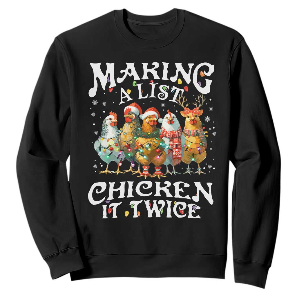 Making A List Chicken It Twice Sweatshirt Funny Christmas Chicken TS11 Black Print Your Wear