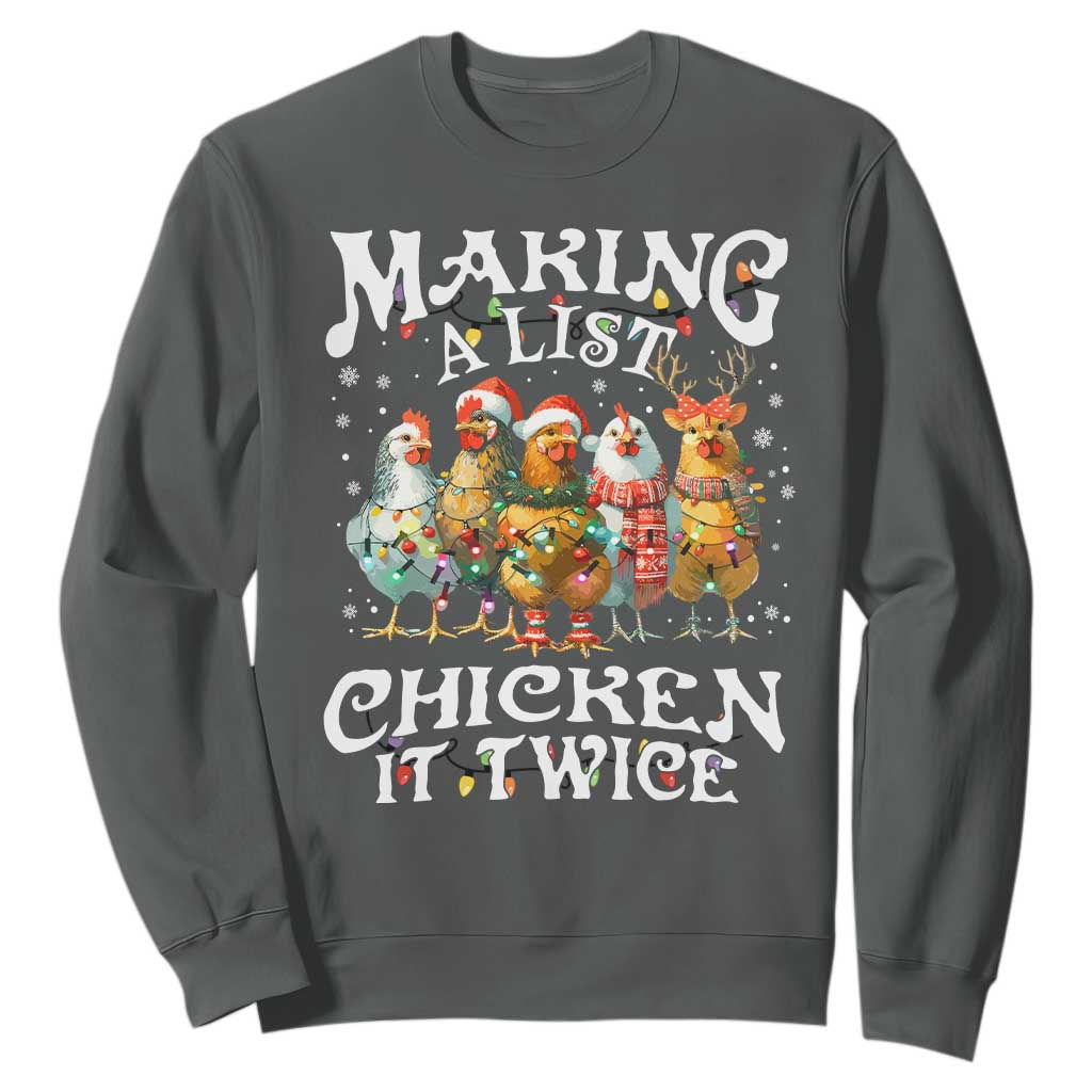 Making A List Chicken It Twice Sweatshirt Funny Christmas Chicken TS11 Dark Heather Print Your Wear