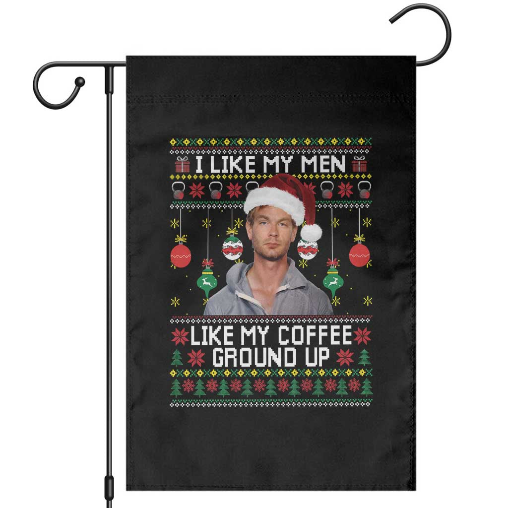 Funny Christmas Jeffrey Dahmer Garden Flag I Like My Men Like My Coffee Ground Up Serial Killer TS11 Black Print Your Wear