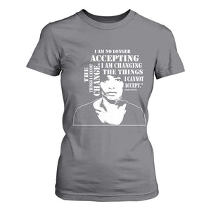 Angela Davis Quotes T Shirt For Women I Am No Longer Accepting The Things I Cannot Change Black History Month TS11 Charcoal Print Your Wear