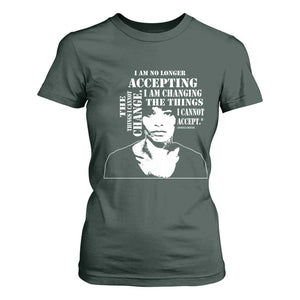 Angela Davis Quotes T Shirt For Women I Am No Longer Accepting The Things I Cannot Change Black History Month TS11 Dark Forest Green Print Your Wear