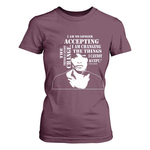 Angela Davis Quotes T Shirt For Women I Am No Longer Accepting The Things I Cannot Change Black History Month TS11 Maroon Print Your Wear