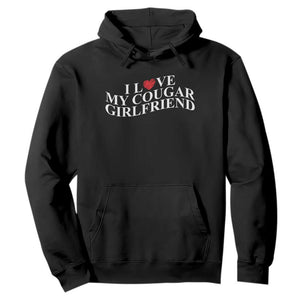 Funny I Love My Cougar Girlfriend Hoodie Boyfriend Valentines Couple Matching TS11 Black Print Your Wear