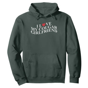 Funny I Love My Cougar Girlfriend Hoodie Boyfriend Valentines Couple Matching TS11 Dark Forest Green Print Your Wear