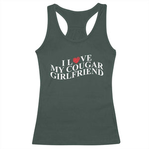 Funny I Love My Cougar Girlfriend Racerback Tank Top Boyfriend Valentines Couple Matching TS11 Dark Forest Green Print Your Wear