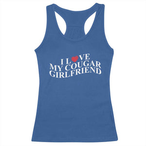 Funny I Love My Cougar Girlfriend Racerback Tank Top Boyfriend Valentines Couple Matching TS11 Royal Blue Print Your Wear