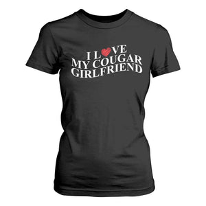 Funny I Love My Cougar Girlfriend T Shirt For Women Boyfriend Valentines Couple Matching TS11 Black Print Your Wear