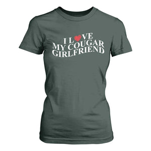 Funny I Love My Cougar Girlfriend T Shirt For Women Boyfriend Valentines Couple Matching TS11 Dark Forest Green Print Your Wear