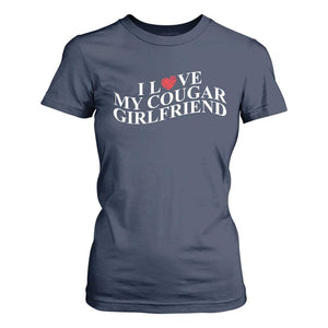 Funny I Love My Cougar Girlfriend T Shirt For Women Boyfriend Valentines Couple Matching TS11 Navy Print Your Wear