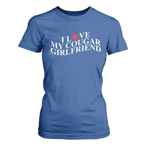 Funny I Love My Cougar Girlfriend T Shirt For Women Boyfriend Valentines Couple Matching TS11 Royal Blue Print Your Wear