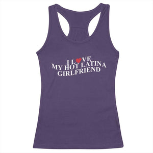 Funny I Love My Hot Latina Girlfriend Racerback Tank Top Boyfriend Valentines Couple Matching TS11 Purple Print Your Wear