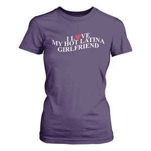 Funny I Love My Hot Latina Girlfriend T Shirt For Women Boyfriend Valentines Couple Matching TS11 Purple Print Your Wear