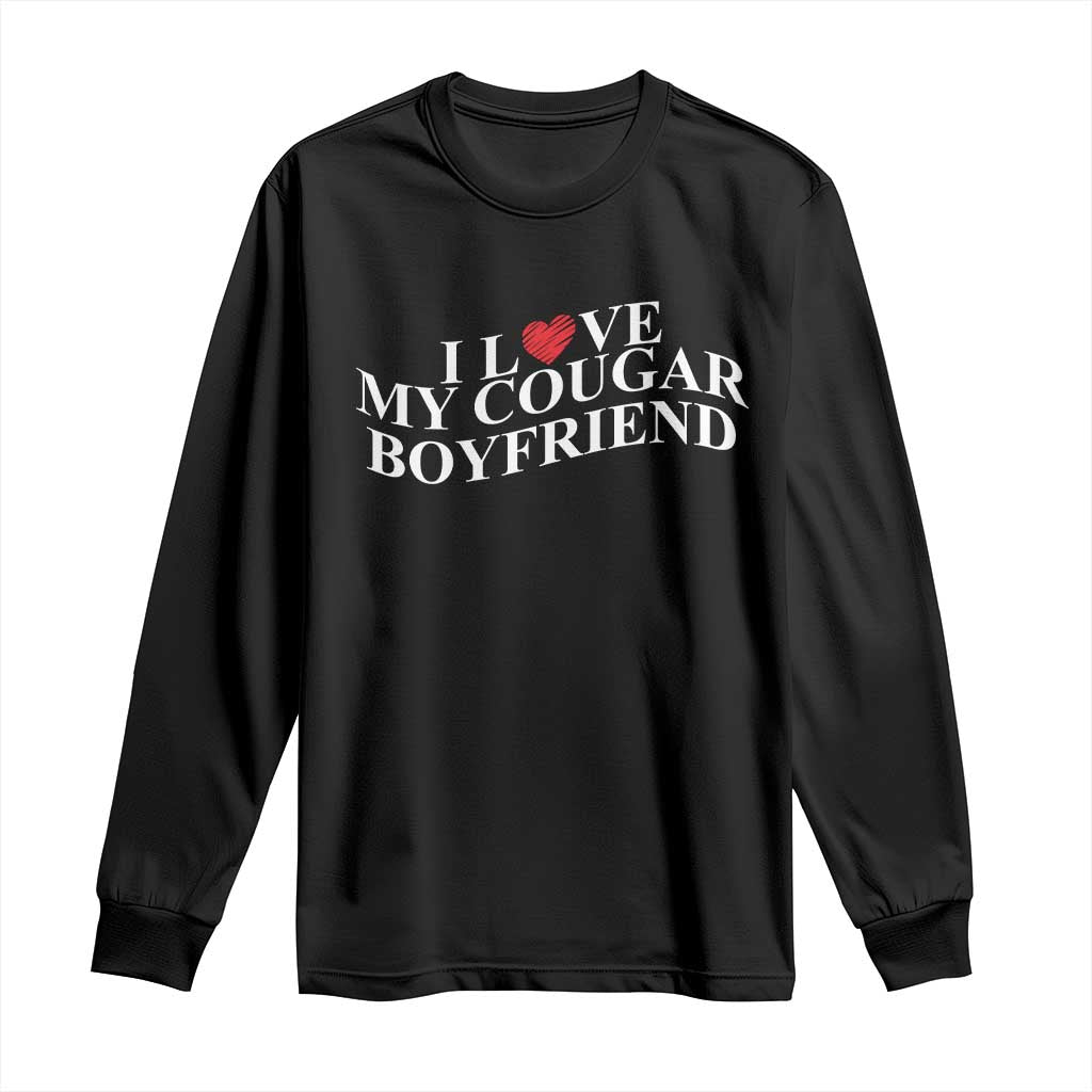 Funny I Love My Cougar Boyfriend Long Sleeve Shirt Girlfriend Valentines Couple Matching TS11 Black Print Your Wear