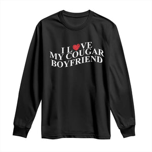 Funny I Love My Cougar Boyfriend Long Sleeve Shirt Girlfriend Valentines Couple Matching TS11 Black Print Your Wear