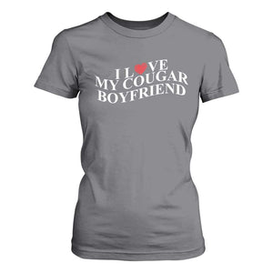 Funny I Love My Cougar Boyfriend T Shirt For Women Girlfriend Valentines Couple Matching TS11 Charcoal Print Your Wear