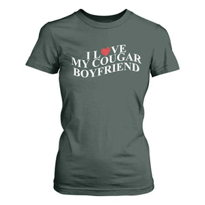 Funny I Love My Cougar Boyfriend T Shirt For Women Girlfriend Valentines Couple Matching TS11 Dark Forest Green Print Your Wear