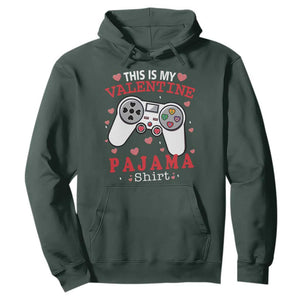 Funny Valentine's Day Gaming Hoodie This Is My Valentine Pajama Shirt Game Console TS11 Dark Forest Green Print Your Wear