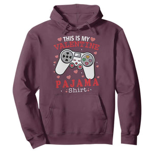 Funny Valentine's Day Gaming Hoodie This Is My Valentine Pajama Shirt Game Console TS11 Maroon Print Your Wear