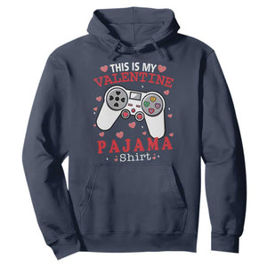 Funny Valentine's Day Gaming Hoodie This Is My Valentine Pajama Shirt Game Console TS11 Navy Print Your Wear